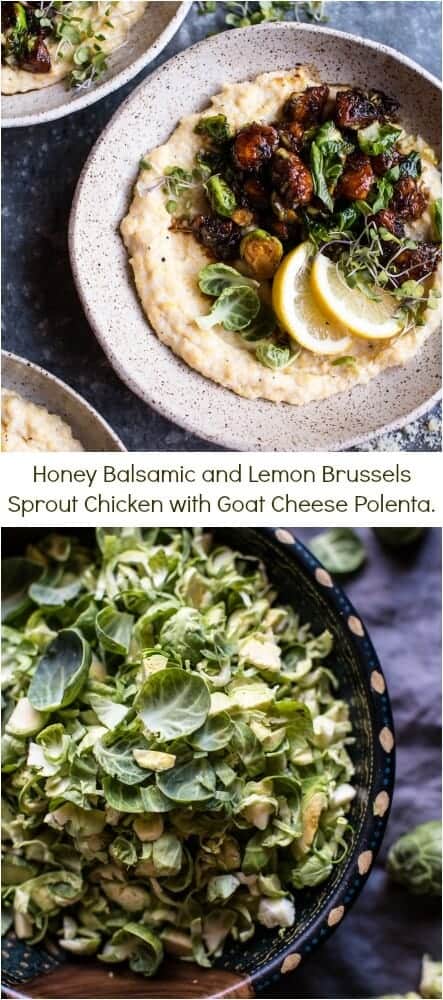 Honey Balsamic and Lemon Brussels Sprout Chicken with Goat Cheese Polenta | halfbakedharvest.com @hbharvest