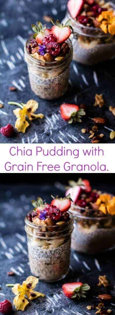 Chia Pudding with Grain Free Granola | halfbakedharvest.com @hbharvest